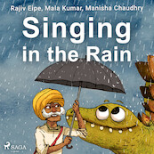 Singing in the Rain - Rajiv Eipe, Mala Kumar, Manisha Chaudhry (ISBN 9788728110928)