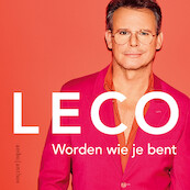 Leco, Worden wie je bent - Leco van Zadelhoff (ISBN 9789026358340)