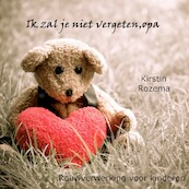 Ik zal je niet vergeten, opa - Kirstin Rozema (ISBN 9789464490947)