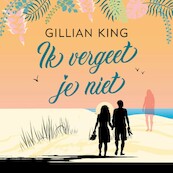 Ik vergeet je niet - Gillian King (ISBN 9789402765052)