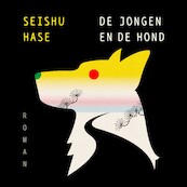 De jongen en de hond - Seishu Hase (ISBN 9789025472894)