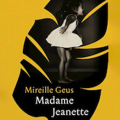 Madame Jeanette - Mireille Geus (ISBN 9789463630863)
