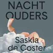 Nachtouders - Saskia De Coster (ISBN 9789463631495)