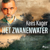 Het zwanenwater - Kees Kager (ISBN 9788728041789)
