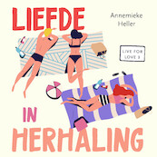 Liefde in herhaling - Annemieke Heller (ISBN 9789047206972)