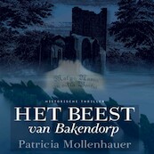 Het beest van Bakendorp - Patricia Mollenhauer (ISBN 9789464491180)