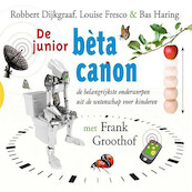 De junior bèta canon - Robbert Dijkgraaf (ISBN 9789462665606)