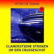 Clandestiene streken op een cruiseschip - Peter de Zwaan (ISBN 9789464491395)