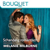 Schandalig romantisch - Melanie Milburne (ISBN 9789402763782)