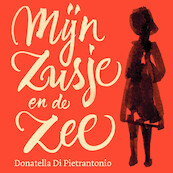 Mijn zusje en de zee - Donatella Di Pietrantonio (ISBN 9789046175569)