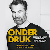 Onder druk - Jeroen de Rijke, Anton Slotboom (ISBN 9789046175958)