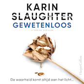 Gewetenloos - Karin Slaughter (ISBN 9789402766370)