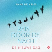 De nieuwe dag - Anne de Vries (ISBN 9789026625640)
