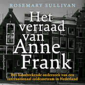 Het verraad van Anne Frank - Rosemary Sullivan (ISBN 9789026359880)