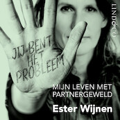 Jij bent het probleem - Ester Wijnen (ISBN 9789180192606)