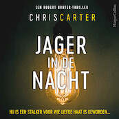 Jager in de nacht - Chris Carter (ISBN 9789402766417)