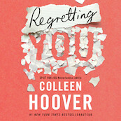 Regretting you - Colleen Hoover (ISBN 9789020537956)