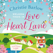 Welkom thuis in Love Heart Lane - Christie Barlow (ISBN 9789024599677)