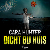 Dicht bij huis - Cara Hunter (ISBN 9788726898385)