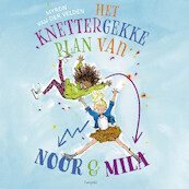Het knettergekke plan van Noor en Mila - Myron van der Velden (ISBN 9789025883850)