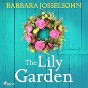 The Lily Garden - Barbara Josselsohn (ISBN 9788728277256)