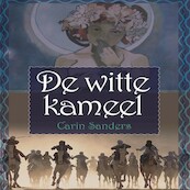 De witte kameel - Carin Sanders (ISBN 9789464492569)