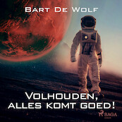 Volhouden, alles komt goed! - Bart de Wolf (ISBN 9788728249697)
