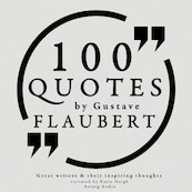 100 Quotes by Gustave Flaubert - Gustave Flaubert (ISBN 9782821107939)