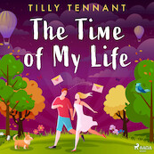The Time of My Life - Tilly Tennant (ISBN 9788728278109)