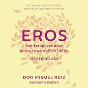 Eros - Don Miguel Ruiz (ISBN 9789020219074)