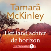 Het land achter de horizon - Tamara McKinley (ISBN 9789026163197)