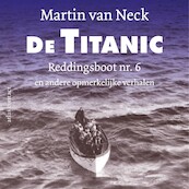 De Titanic - Martin van Neck (ISBN 9789045047256)