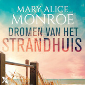 Dromen van het strandhuis - Mary Alice Monroe (ISBN 9789401618229)