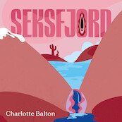 Seksfjord - Charlotte Balton (ISBN 9789083233529)