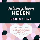 Je kunt je leven helen - Louise Hay (ISBN 9789020219319)