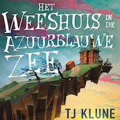 Het weeshuis in de azuurblauwe zee - T.J. Klune (ISBN 9789021463377)