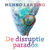 De disruptieparadox - Menno Lanting (ISBN 9789047016960)