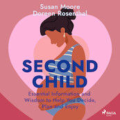 Second Child: Essential Information and Wisdom to Help You Decide, Plan and Enjoy - Susan Moore, Doreen Rosenthal (ISBN 9788728276785)