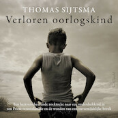 Verloren oorlogskind - Thomas Sijtsma (ISBN 9789044651911)