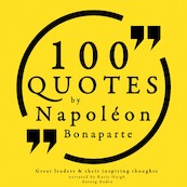 100 Quotes by Napoleon Bonaparte - Napoleon Bonaparte (ISBN 9782821107212)
