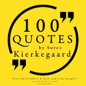 100 Quotes by Soren Kierkegaard: Great Philosophers & Their Inspiring Thoughts - Søren Kierkegaard (ISBN 9782821107359)