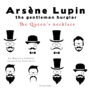 The Queen's Necklace, the Adventures of Arsene Lupin the Gentleman Burglar - Maurice Leblanc (ISBN 9782821106864)