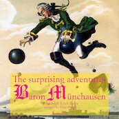 The Startling Adventure of Baron Munchausen, a Classic Tale - Rudolf Erich Raspe (ISBN 9782821107250)