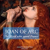 The Story of Joan of Arc, the Maid Who Saved France - J. M. Gardner (ISBN 9782821107328)