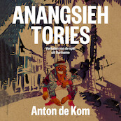 Anangsieh tories - Anton de Kom (ISBN 9789045047164)