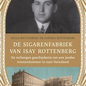 De sigarenfabriek van Isay Rottenberg - Hella Rottenberg, Sandra Rottenberg (ISBN 9789045047867)