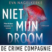 Niet mijn droom - Eva Nagelkerke (ISBN 9789461097170)