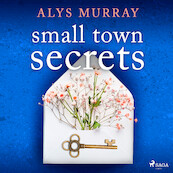 Small Town Secrets - Alys Murray (ISBN 9788728277171)