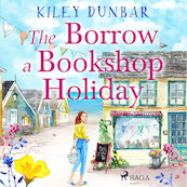 The Borrow a Bookshop Holiday - Kiley Dunbar (ISBN 9788728353196)