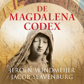 De Magdalenacodex - Jeroen Windmeijer, Jacob Slavenburg (ISBN 9789402767162)